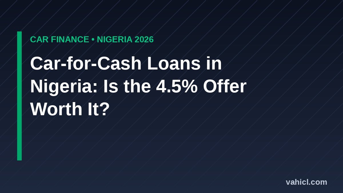 Car-for-Cash loans in Nigeria banner: is the 4.5% car loan offer worth it