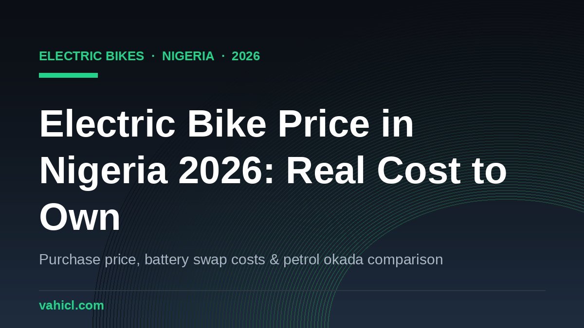 Electric bike price in Nigeria 2026 guide covering purchase cost, battery swap fees and comparison with petrol okada
