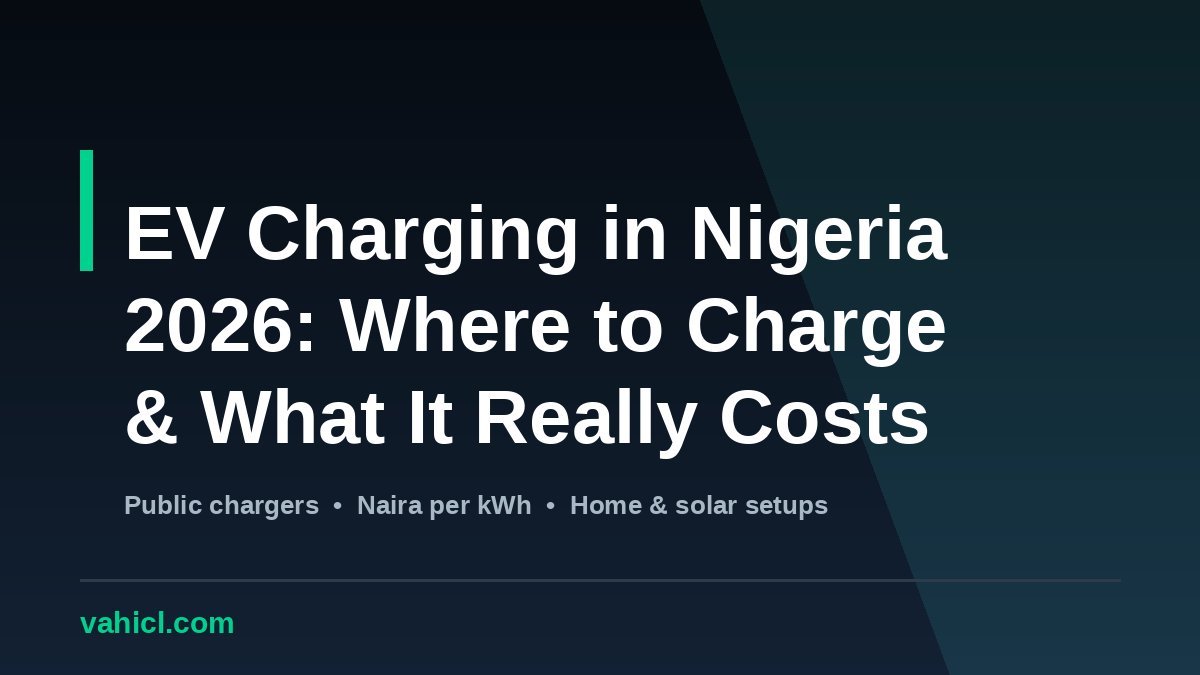 EV charging in Nigeria 2026 guide banner showing charging costs and locations