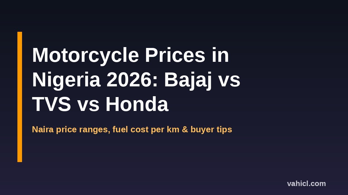 Motorcycle prices in Nigeria 2026 banner comparing Bajaj, TVS and Honda