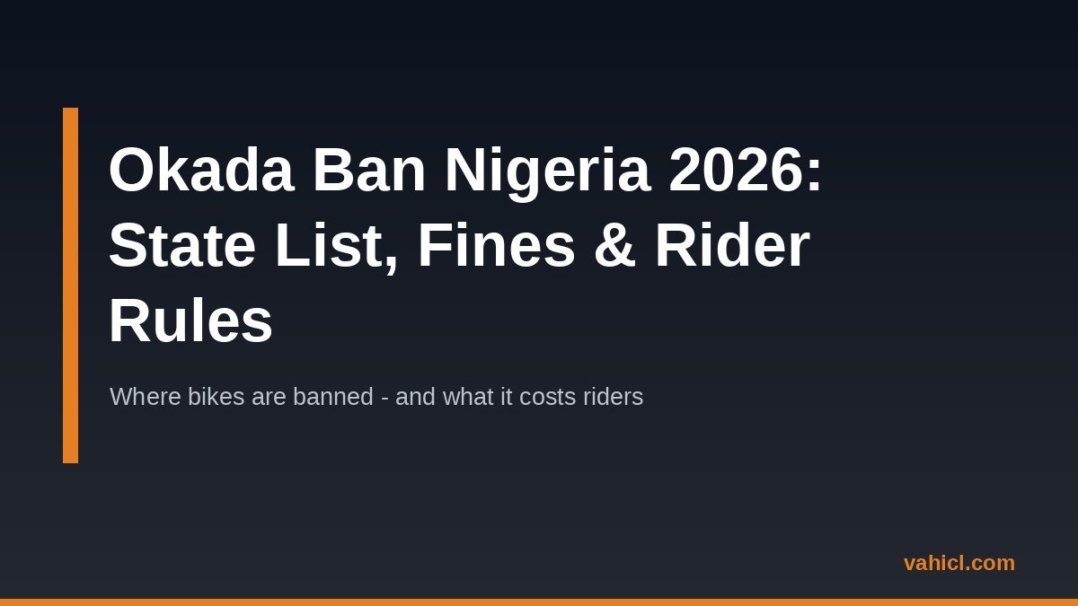 Okada ban Nigeria 2026 guide banner showing where commercial motorcycles are restricted by state