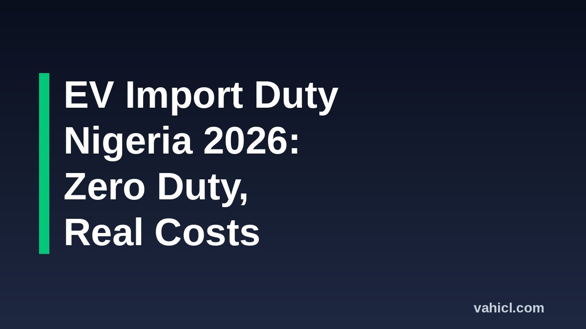 EV import duty Nigeria 2026 banner
