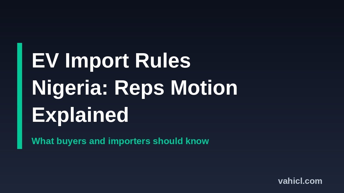 Banner: EV import rules in Nigeria and the House of Representatives motion