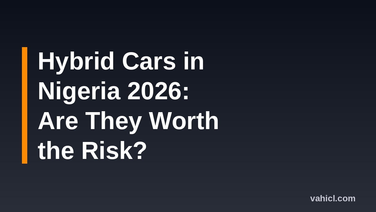 Hybrid cars in Nigeria 2026 buyer guide banner