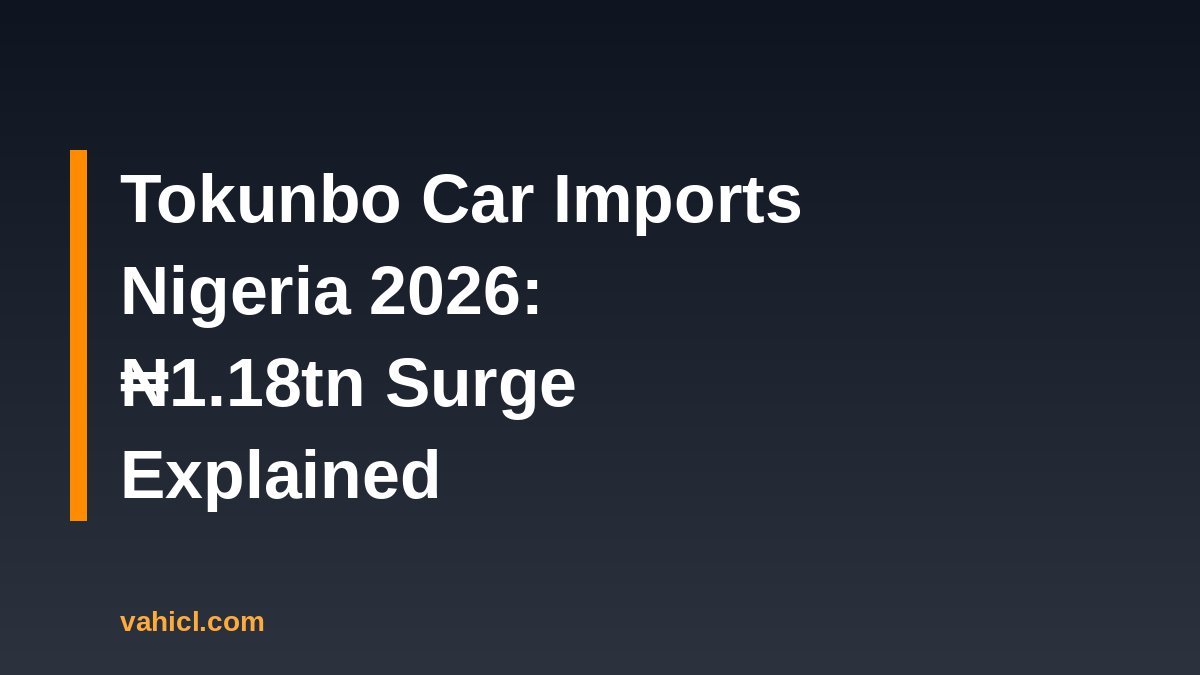 Tokunbo car imports Nigeria 2026 banner